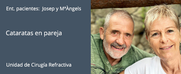 Cataratas - Josep i Mº Àngels - VERTE Oftalmología Barcelona