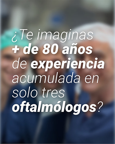 80 años de experiencia en oftalmología