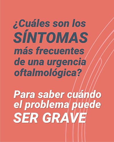 Cúales son los síntomas más frecuentes de una urgencia oftalmológica